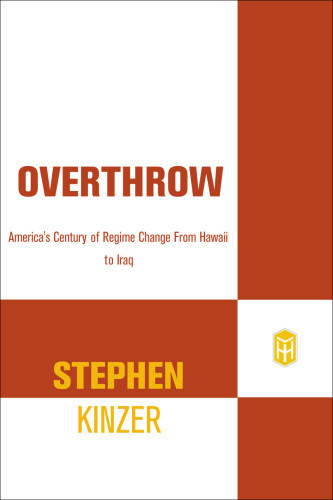 Overthrow Kinzer Stephen