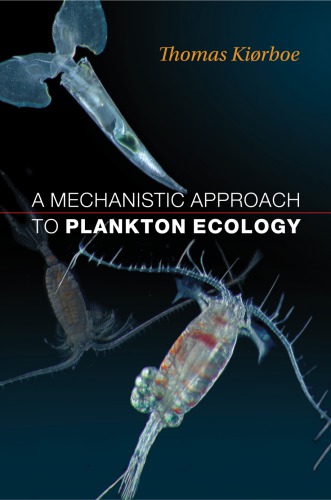 A Mechanistic Approach To Plankton Ecology Kirboe Thomas