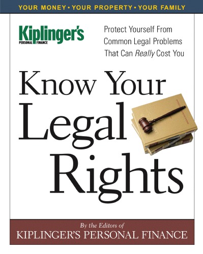 Know Your Legal Rights 1st Ed Kiplinger Washington Editors Inc