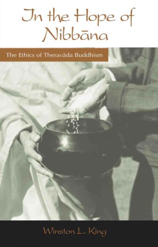 In The Hope Of Nibbana The Ethics Of Theravada Buddhism King