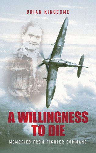 A Willingness To Die Brian Kingcome