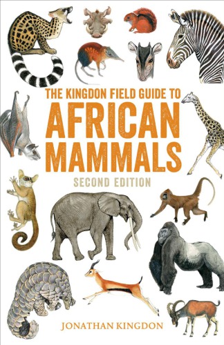 The Kingdon Field Guide To African Mammals 2 Ed Kingdon Jonathan
