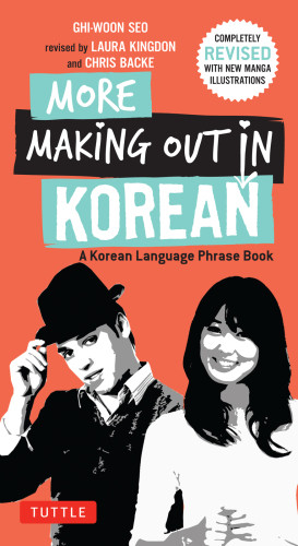 More Making Out In Korean Revised And Updated Edition Ghiwoon Seo