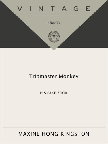 Tripmaster Monkey His Fake Book Kingston Maxine Hong