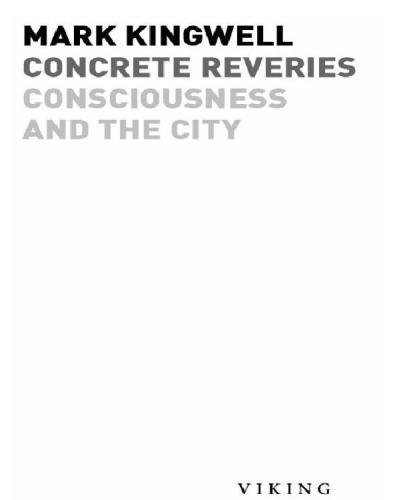 Concrete Reveries Consciousness And The City Kingwell Mark