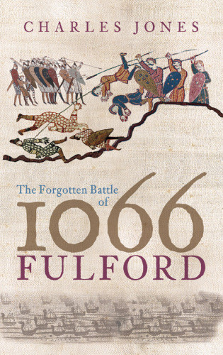 The Forgotten Battle Of 1066 Fulford Ebook Edition Charles Jones