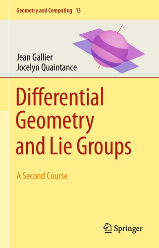 Differential Geometry And Lie Groups A Second Course 1st Edition Jean Gallier
