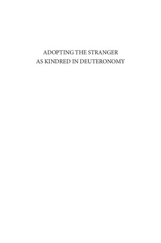 Adopting The Stranger As Kindred In Deuteronomy Mark R Glanville