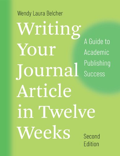 Writing Your Journal Article In Twelve Weeks A Guide To Academic Publishing Success Second Edition Wendy Laura Belcher