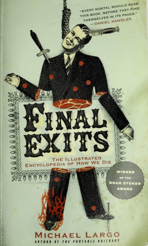 Final Exits The Illustrated Encyclopedia Of How We Die Largo
