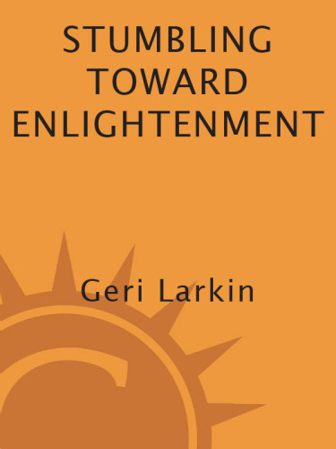 Stumbling Toward Enlightenment Larkin Geri