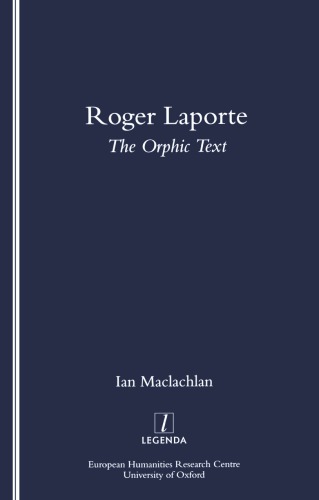 Roger Laporte The Orphic Text Laporte Rogermaclachlan Ian