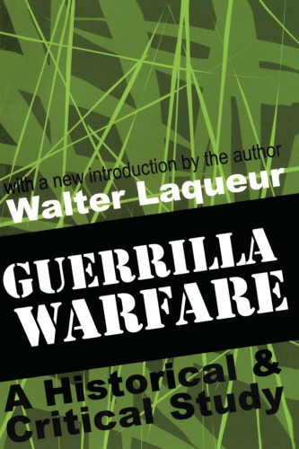 Guerrilla Warfare A Historical Critical Study Laqueur Walter