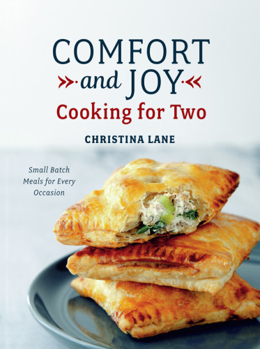 Comfort And Joy Cooking For Two Illustrated Christina Lane