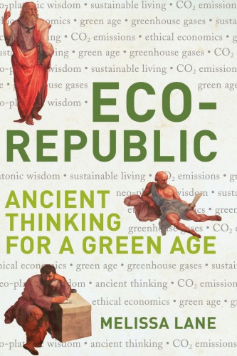 Ecorepublic Ancient Thinking For A Green Age Lane M S