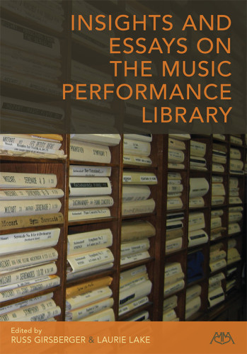 Insights And Essays On The Music Performance Library First Edition Lake