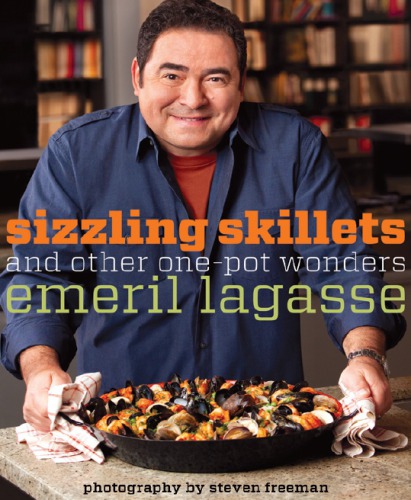 Sizzling Skillets And Other Onepot Wonders 1st Ed Lagasse Emerilfreeman