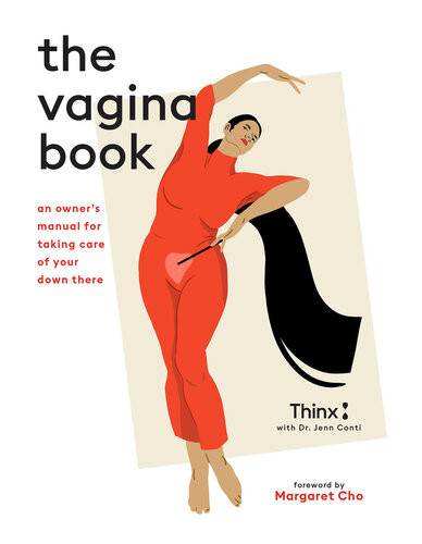The Vagina Book An Owners Manual For Taking Care Of Your Down There Thinx