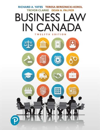 Business Law In Canada Twelfth Canadian Edition Richard A Yates Teresa Bereznickikorol Trevor Clarke Dean A Palmer