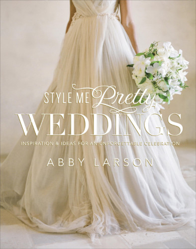 Style Me Pretty Weddings Abby Larson