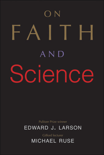 On Faith And Science Larson Edward Johnruse Michael