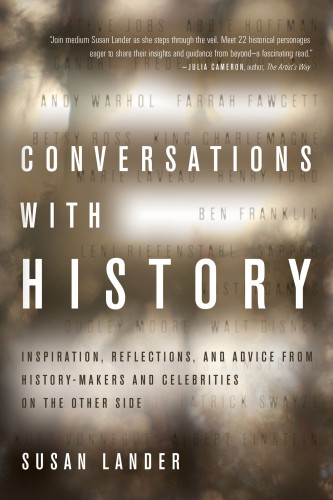 Conversations With History Inspiration Reflections And Advice From Historymakers And Celebrities On The Other Side 1st Edition Lander