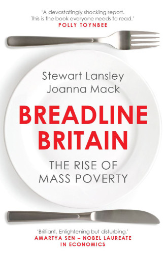 Breadline Britain The Rise Of Mass Poverty Lansley Stewartmack