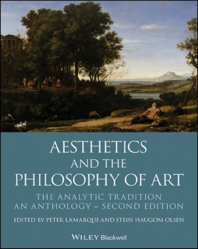 Aesthetics And The Philosophy Of Art The Analytic Tradition An Anthology 2 Ed Lamarque