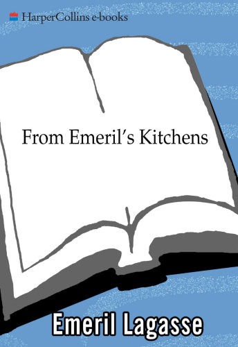 From Emerils Kitchens Favorite Recipes From Emerils Restaurants 1st Edition Emeril Lagasse