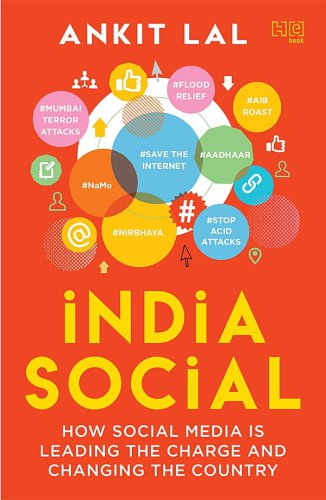 India Social How Social Media Is Leading The Charge And Changing The Country Lal