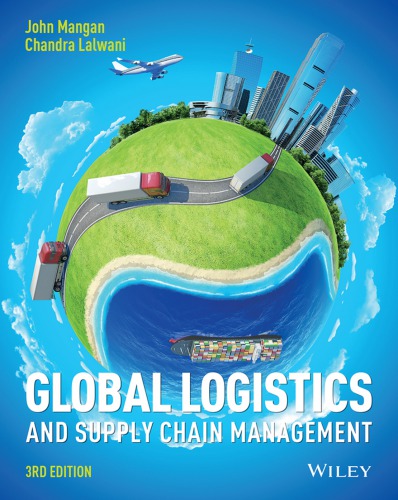 Global Logistics And Supply Chain Management 3rd Edition John Mangan
