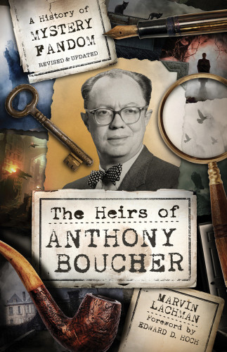 The Heirs Of Anthony Boucher A History Of Mystery Fandom Lachman