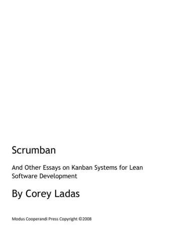 Scrumban And Other Essays On Kanban System For Lean Software Develoment Ladas