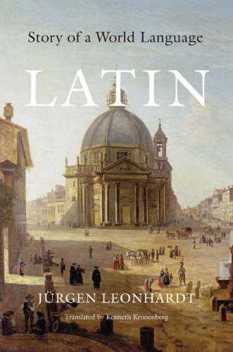 Latin Story Of A World Language First Harvard University Press Paperback Edition Kronenberg