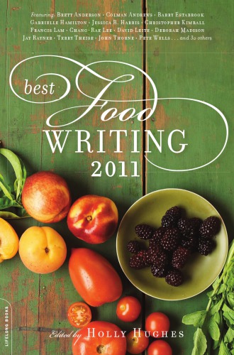 Best Food Writing 2011 Hughes Holly R