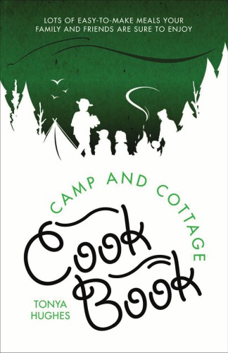 Camp And Cottage Cookbook Hughes Tonya