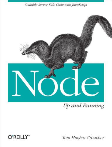 Node Up And Running 1st Ed Hughescroucher Tomwilson Mike