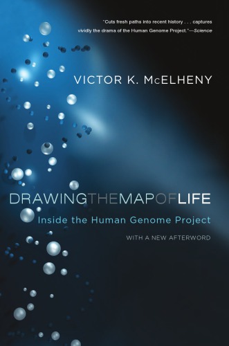 Drawing The Map Of Life Inside The Human Genome Project Pbk Ed Human Genome Projectmcelheny