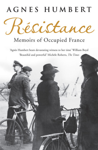 Resistance Memoirs Of Occupied France Humbert Agnesmellor Barbara