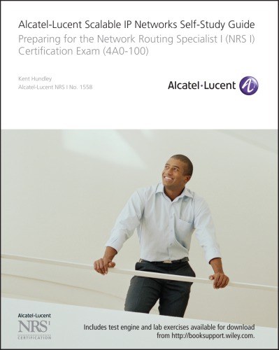 Alcatellucent Scalable Ip Networks Selfstudy Guide Preparing For The Network Routing Specialist I Nrs 1 Certification Exam Hundley