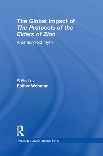 The Global Impact Of The Protocols Of The Elders Of Zion A Centuryold Myth Esther Webman