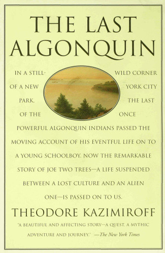 The Last Algonquin Theodore Kazimiroff