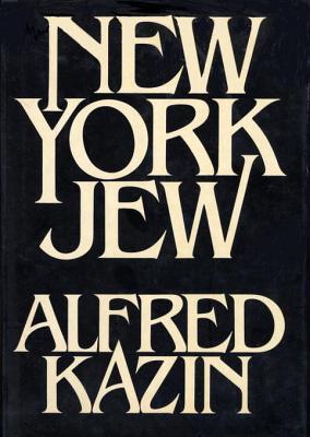 New York Jew 1st Edition Alfred Kazin