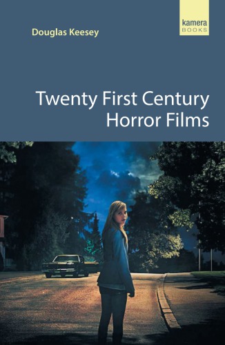 Twenty First Century Horror Films Keesey Douglas