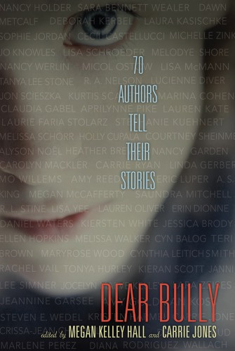 Dear Bully 70 Authors Tell Their Stories 1st Ed Kelley Hall