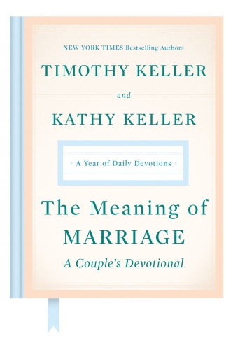 The Meaning Of Marriage Facing The Complexities Of Commitment With The Wisdom Of God Keller