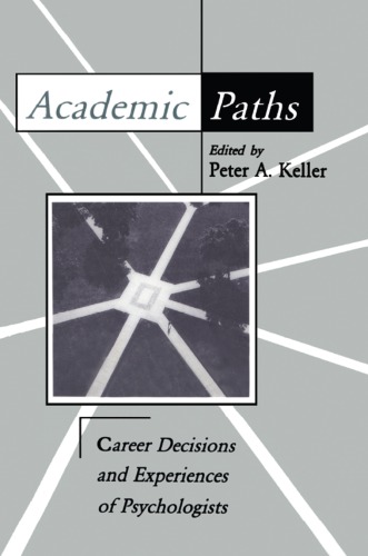 Academic Paths Career Decisions And Experiences Of Psychologists Keller