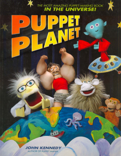 Puppet Planet 1st Ed Kennedy John E