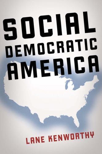 Social Democratic America Kenworthy Lane