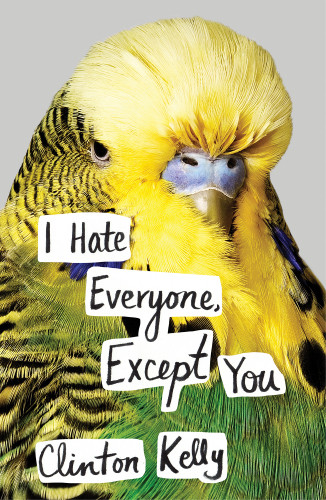 I Hate Everyone Except You Clinton Kelly